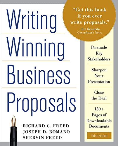 Writing Winning Business Proposals: Your Guide to Sealing the Deal, from Concept to Approval
