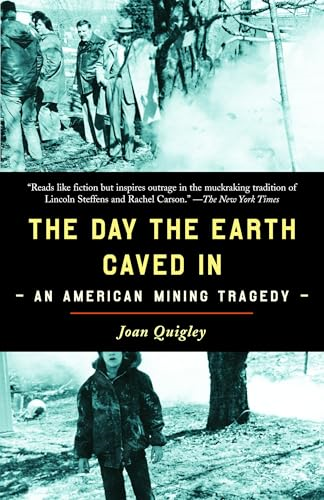 The Day the Earth Caved in: An American Mining Tragedy