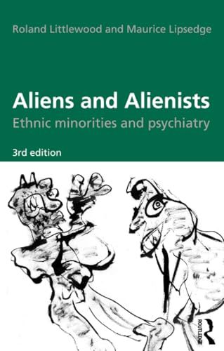 Aliens and Alienists: Ethnic Minorities and Psychiatry