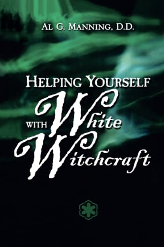Help Yourself with White Witchcraft