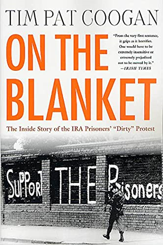 On the Blanket: The Inside Story of the IRA Prisoners'  Dirty  Protest