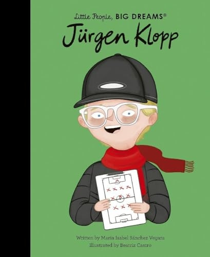 JÃ¼rgen Klopp (Little People, BIG DREAMS)