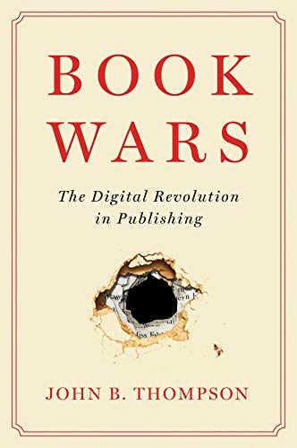 Book Wars: The Digital  - Revolution in Publishing