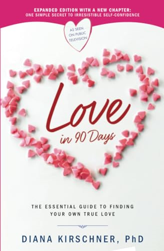 Love in 90 Days (Revised): The Essential Guide to Finding Your Own True Love