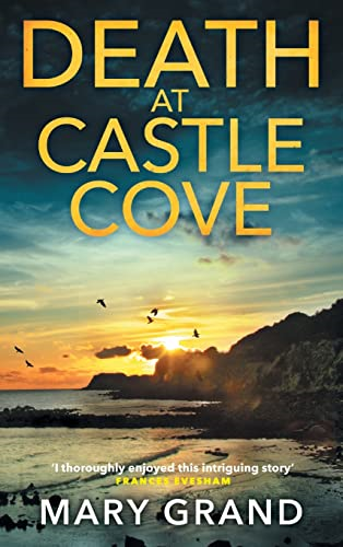 Death at Castle Cove: The start of a cozy murder mystery series from Mary Grand (Isle of Wight Killings The)