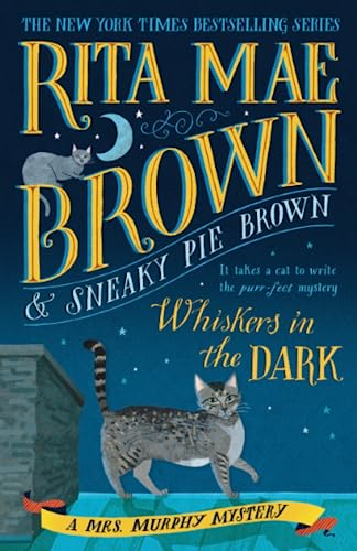 Whiskers in the Dark: A Mrs. Murphy Mystery (Mrs. Murphy)