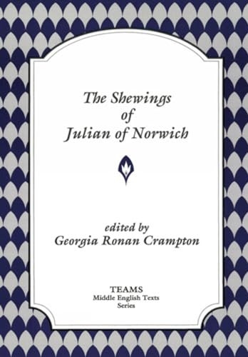 Shewings of Julian of Norwich (Middle English Texts)
