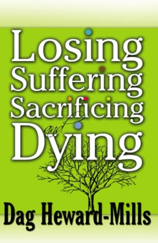 Losing, Suffering, Sacrificing and Dying