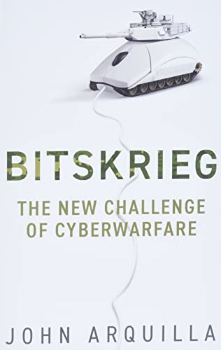 Bitskrieg  -  The New  - Challenge of Cyberwarfare