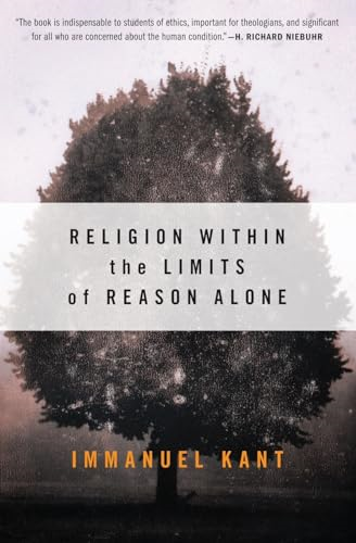 Religion Within Limits of Reason Alone (Torchbooks)