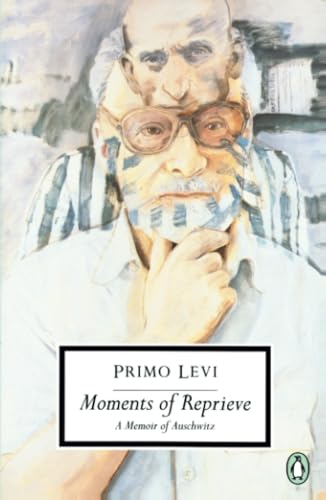 Moments of Reprieve : a Memoir of Auschwitz