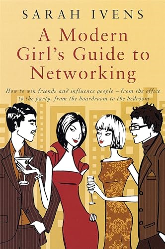A Modern Girl's Guide to Networking