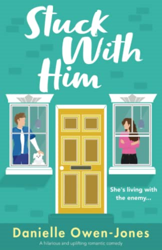 Stuck with Him: A hilarious and uplifting romantic comedy