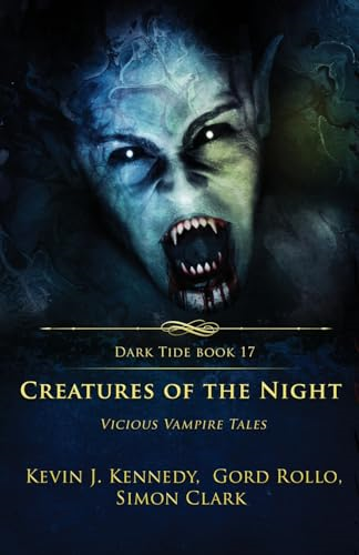 Creatures of the Night: Vicious Vampire Tales (Dark Tide)