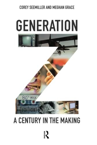 Generation Z: A Century in the Making