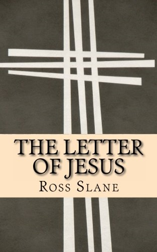 The Letter of Jesus: The Amazing History of the Epistle of Jesus Christ to Abgarus King of Edessa