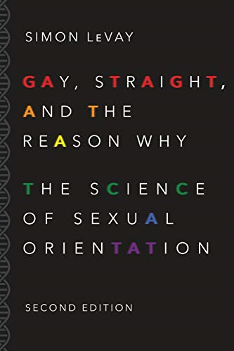Gay, Straight, and the Reason Why: The Science of Sexual Orientation
