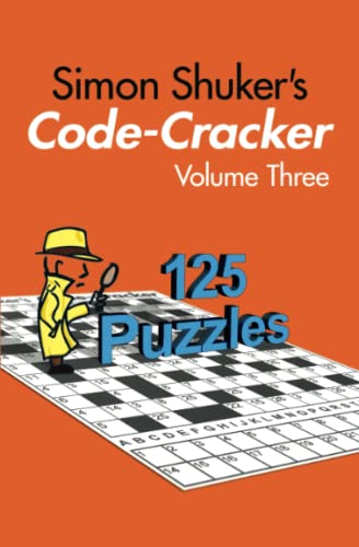 Simon Shuker's Code-Cracker, Volume Three (Simon Shuker's Code-Cracker Books)
