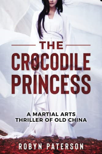 The Crocodile Princess: A Martial Arts Thriller of Old China (Adventures of Little Gou)