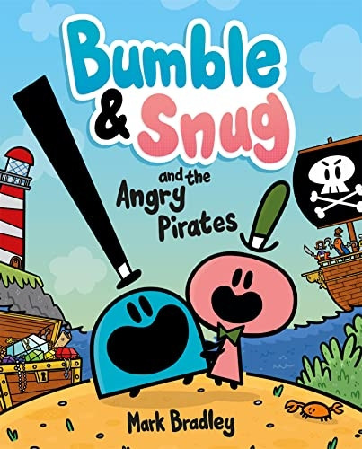 Bumble and Snug and the Angry Pirates: Book 1 (Bumble and Snug)