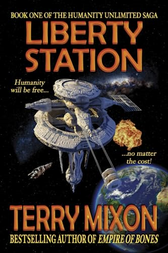 Liberty Station: Book 1 of the Humanity Unlimited Saga