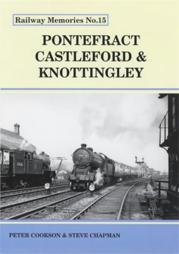 Pontefract, Castleford and Knottingley (Railway Memories)
