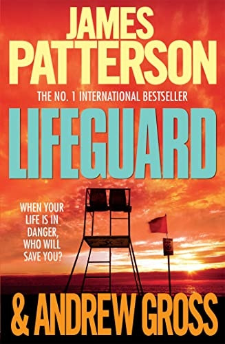 Lifeguard. James Patterson & Andrew Gross