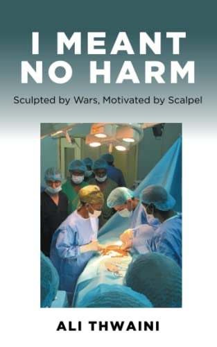 I Meant No Harm: Sculpted by Wars, Motivated by Scalpel