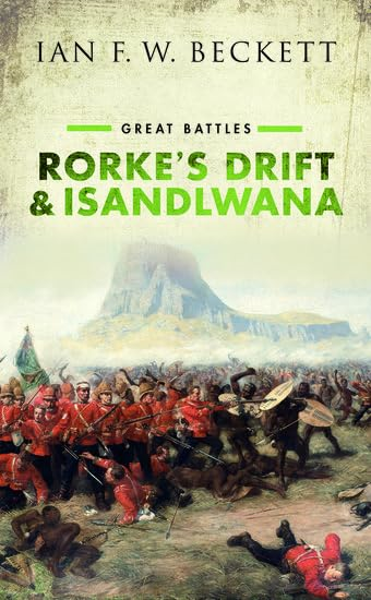 Rorke's Drift and Isandlwana: Great Battles (Great Battles)