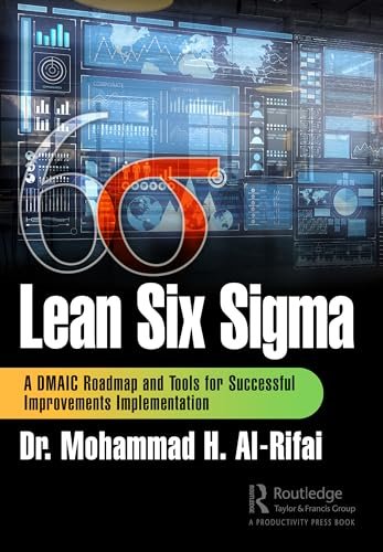 Lean Six Sigma: A DMAIC  Roadmap and Tools for  Successful Improvements  Implementation