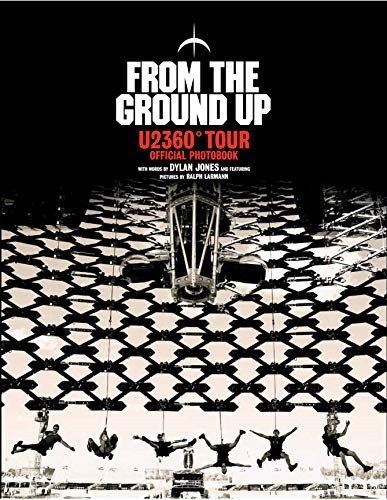 From The Ground Up: U2 360? Tour Official Photobook