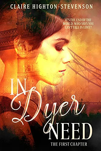 In Dyer Need: The First  - Chapter
