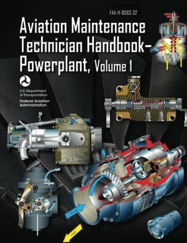 Aviation Maintenance Technician Handbook-Powerplant - Volume 1 (FAA-H-8083-32)
