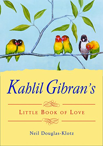 Kahlil Gibran's Little Book of Life
