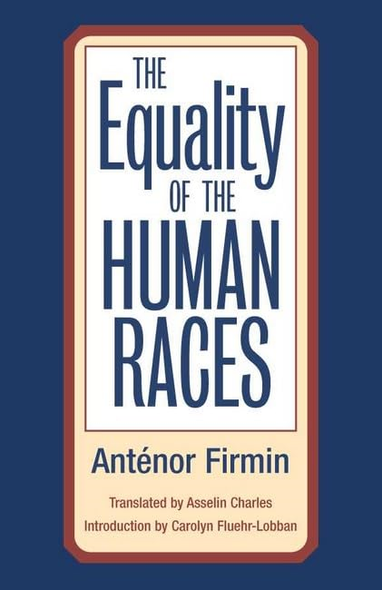 The Equality of the Human Races: Positivist Anthropology