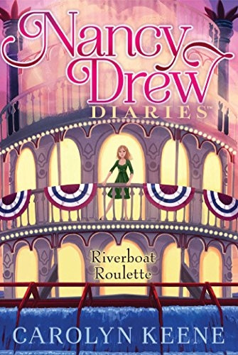 Riverboat Roulette (Nancy Drew Diaries)