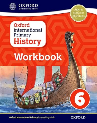 Oxford International Primary History: Workbook 6 (Oxford International Primary History)
