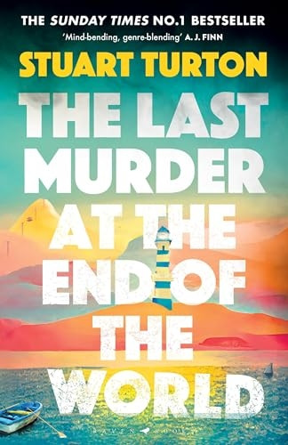 The Last Murder at the End of the World: The dazzling new high concept murder mystery from the author of the million copy selling, The Seven Deaths of Evelyn Hardcastle