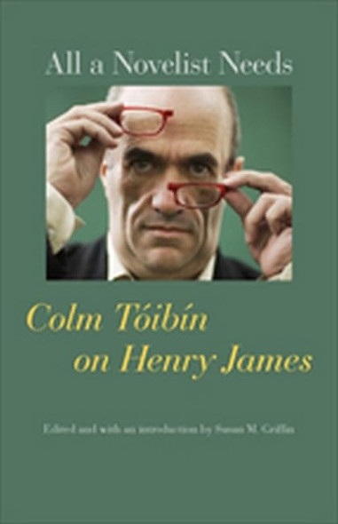 All a Novelist Needs: Colm Toibin on Henry James