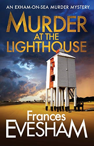 Murder At the Lighthouse (Exham-on-Sea Murder Mysteries)