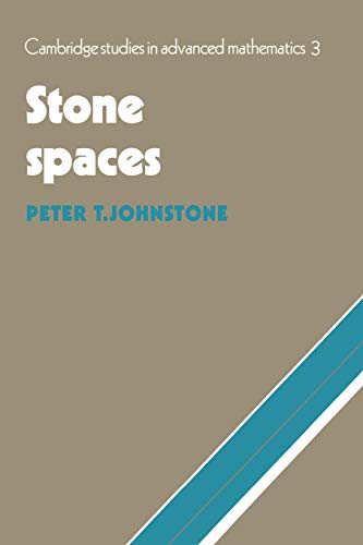 Stone Spaces (Cambridge Studies in Advanced Mathematics) (Cambridge Studies in Advanced Mathematics)