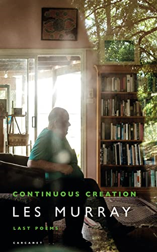 Continuous Creation: Last Poems