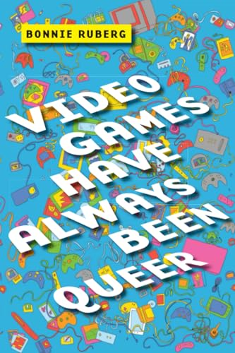 Video Games Have Always Been Queer (Postmillennial Pop)