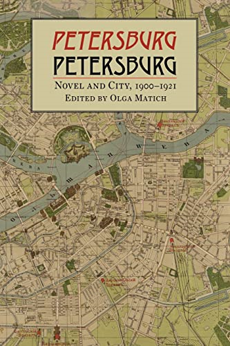 Petersburg/Petersburg: Novel and City, 1900-1921