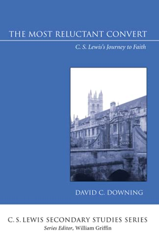 The Most Reluctant Convert  - (C. S. Lewis Secondary  - Studies)