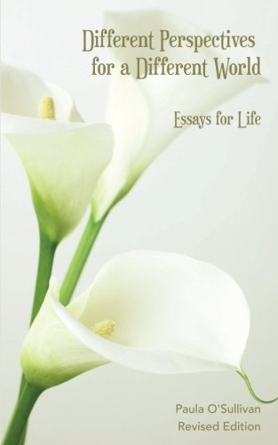 Different Perspectives for a Different World: Essays for Life - Revised Edition