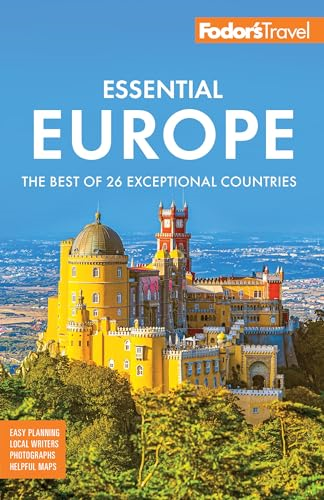 Fodor's Essential Europe: The Best of 25 Exceptional Countries (Full-color Travel Guide)