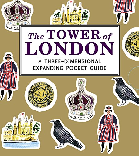 The Tower of London: A Three-Dimensional Expanding Pocket Guide (Three Dimensional Expanding Gd)