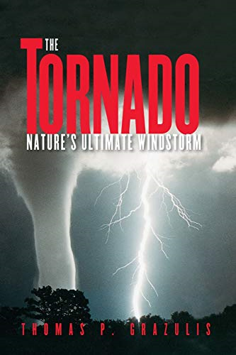 THE Tornado: Nature's Ultimate Windstorm