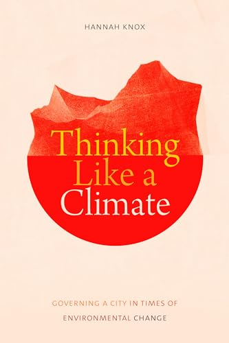 Thinking Like a Climate: Governing a City in Times of Environmental Change